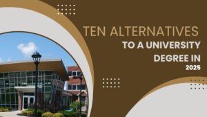 Ten Alternatives to a University Degree in 2025